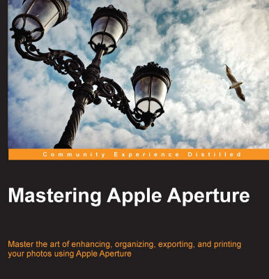 خرید و دانلود نسخه کامل کتاب Mastering Apple Aperture