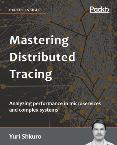 خرید و دانلود نسخه کامل کتاب Mastering Distributed Tracing: Analyzing performance in microservices and complex systems_685f7ef6d0b34.jpeg خرید و دانلود نسخه کامل کتاب Mastering Distributed Tracing: Analyzing performance in microservices and complex systems