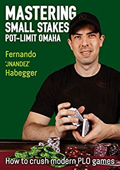 خرید و دانلود نسخه کامل کتاب Mastering Small Stakes Pot-Limit Omaha: How to Crush Modern PLO Games –  +  PDF