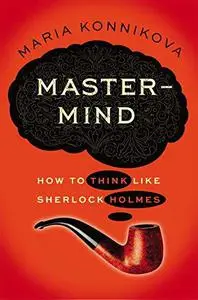 خرید و دانلود نسخه کامل کتاب Mastermind: How to Think Like Sherlock Holmes – + Pdf_683e19c34466f.webp خرید و دانلود نسخه کامل کتاب Mastermind: How to Think Like Sherlock Holmes – + Pdf