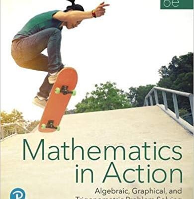 خرید و دانلود نسخه کامل کتاب Mathematics in Action: Algebraic, Graphical, and Trigonometric Problem Solving (6th Edition) [2020] –  PDF