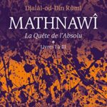 خرید و دانلود نسخه کامل کتاب Mathnawî, la quête de l’Absolu: Tomes 1, Livres I à III (Beaux Livres) (French Edition) –  +  pdf