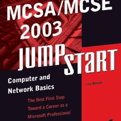 خرید و دانلود نسخه کامل کتاب MCSA/MCSE 2003 JumpStart: Computer and Network Basics