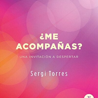 خرید و دانلود نسخه کامل کتاب ¿Me acompañas?:  Una invitación a despertar (Crecimiento personal) (Spanish Edition) –  +  pdf