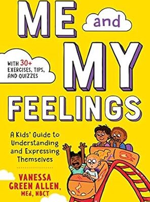 خرید و دانلود نسخه کامل کتاب Me and My Feelings: A Kids’ Guide to Understanding and Expressing Themselves –  +  Pdf