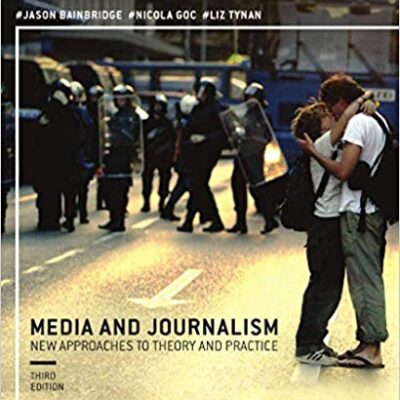خرید و دانلود نسخه کامل کتاب Media and Journalism:New Approaches to Theory and Practice (3rd Revised edition)