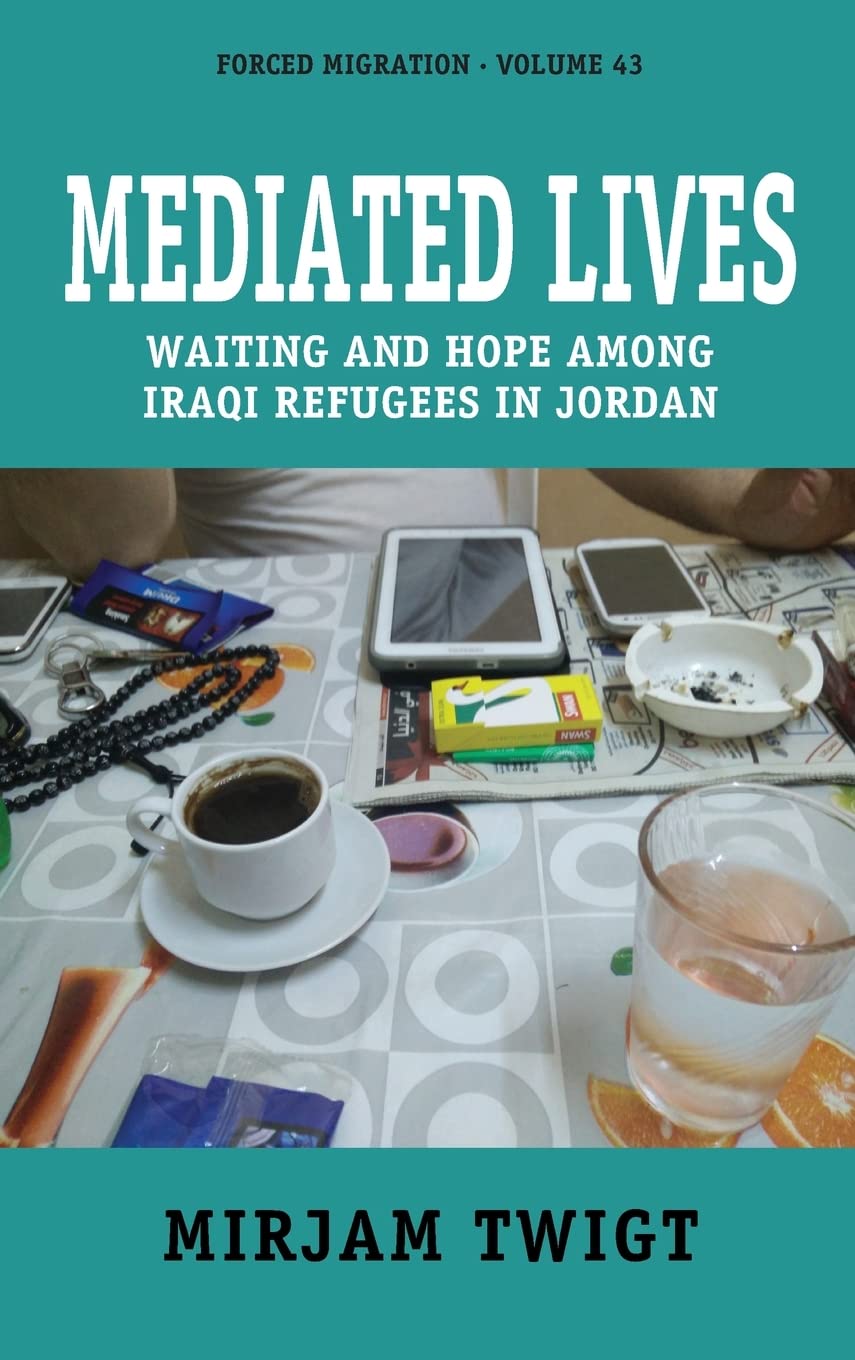 خرید و دانلود نسخه کامل کتاب Mediated Lives: Waiting and Hope among Iraqi Refugees in Jordan – PDF_683e798732545.jpeg خرید و دانلود نسخه کامل کتاب Mediated Lives: Waiting and Hope among Iraqi Refugees in Jordan – PDF