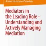 خرید و دانلود نسخه کامل کتاب Mediators in the Leading Role – Understanding and Actively Managing Mediation – PDF