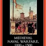 خرید و دانلود نسخه کامل کتاب Medieval Naval Warfare, 1000–1500 –  PDF