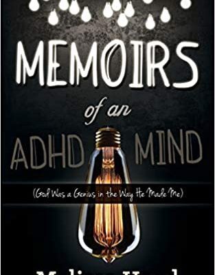 خرید و دانلود نسخه کامل کتاب Memoirs of an ADHD Mind:  God was a Genius in the Way He Made Me –  +  Pdf