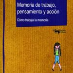 خرید و دانلود نسخه کامل کتاب Memoria de trabajo, pensamiento y acción: Cómo trabaja la memoria (Machado Nuevo Aprendizaje) (Spanish Edition) [2021] –  +  pdf