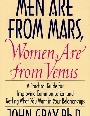 خرید و دانلود نسخه کامل کتاب Men Are from Mars, Women Are from Venus: A Practical Guide for Improving Communication and Getting What You Want in Your Relationships – PDF