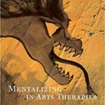 خرید و دانلود نسخه کامل کتاب Mentalizing in Arts Therapies