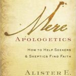 خرید و دانلود نسخه کامل کتاب Mere Apologetics: How To Help Seekers And Skeptics Find Faith –  +  Pdf