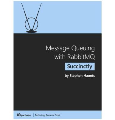 خرید و دانلود نسخه کامل کتاب Message Queuing with RabbitMQ Succinctly