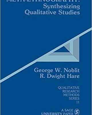 خرید و دانلود نسخه کامل کتاب Meta-Ethnography:  Synthesizing Qualitative Studies (Qualitative Research Methods)