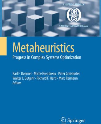 خرید و دانلود نسخه کامل کتاب Metaheuristics: Progress in Complex Systems Optimization (Operations Research Computer Science Interfaces Series)