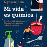 خرید و دانلود نسخه کامل کتاب Mi vida es química: Móviles, café, emociones… Cómo puedes explicar todo con química (Spanish Edition) –  +  pdf