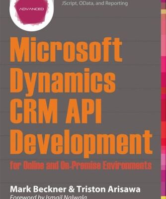 خرید و دانلود نسخه کامل کتاب Microsoft Dynamics CRM API Development for Online and On-Premise Environments