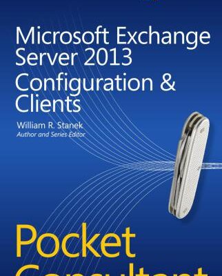 خرید و دانلود نسخه کامل کتاب Microsoft Exchange Server 2013 Pocket Consultant: Configuration and Clients