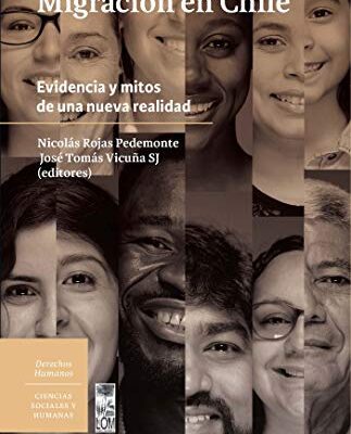 خرید و دانلود نسخه کامل کتاب Migración en Chile: Evidencia y mitos de una nueva realidad (Spanish Edition)  –  +  pdf