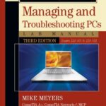 خرید و دانلود نسخه کامل کتاب Mike Meyers’ CompTIA A  Guide to Managing & Troubleshooting PCs Lab Manual, Third Edition (Exams 220-701 & 220-702) (Mike Meyers’ Computer Skills)