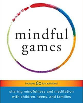 خرید و دانلود نسخه کامل کتاب Mindful Games: Sharing Mindfulness and Meditation with Children, Teens, and Families – + pdf