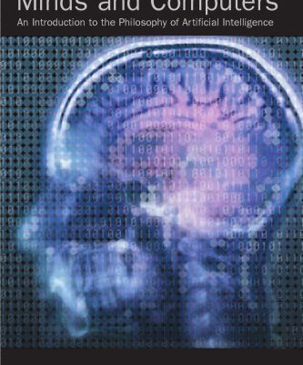 خرید و دانلود نسخه کامل کتاب Minds and Computers: The Philosophy of Artificial Intelligence