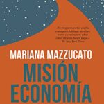 خرید و دانلود نسخه کامل کتاب Misión economía: Una guía para cambiar el capitalismo (Spanish Edition) –  +  pdf