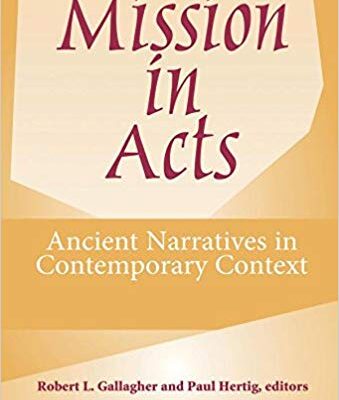 خرید و دانلود نسخه کامل کتاب Mission in Acts: Ancient Narratives in Contemporary Context (American Society of Missiology Ser)