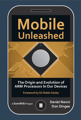 خرید و دانلود نسخه کامل کتاب Mobile Unleashed: The Origin and Evolution of ARM Processors in our Devices_684fb0009b640.jpeg خرید و دانلود نسخه کامل کتاب Mobile Unleashed: The Origin and Evolution of ARM Processors in our Devices