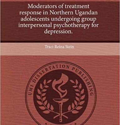 خرید و دانلود نسخه کامل کتاب Moderators of Treatment Response in Northern Ugandan Adolescents Undergoing Group Interpersonal Psychotherapy for Depression