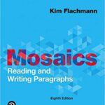 خرید و دانلود نسخه کامل کتاب Mosaics: Reading and Writing Paragraphs (8th Edition) [2019] –  PDF