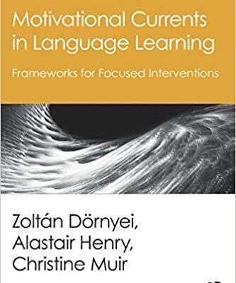خرید و دانلود نسخه کامل کتاب Motivational Currents in Language Learning: Frameworks for Focused Interventions – Pdf