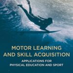 خرید و دانلود نسخه کامل کتاب Motor Learning and Skill Acquisition: Applications for Physical Education and Sport (2nd Edition) –  Pdf
