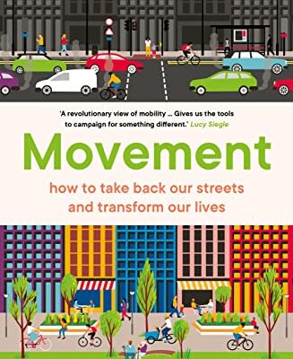 خرید و دانلود نسخه کامل کتاب Movement: how to take back our streets and transform our lives –  +  Pdf