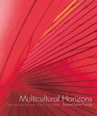 خرید و دانلود نسخه کامل کتاب Multicultural Horizons: Diversity and the Limits of the Civil Nation (International Library of Sociology) –  PDF