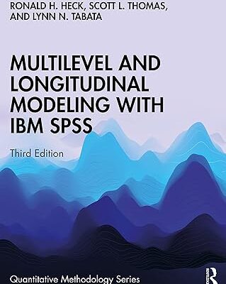 خرید و دانلود نسخه کامل کتاب Multilevel and Longitudinal Modeling with IBM SPSS (Quantitative Methodology Series) 3rd Edition –  Pdf