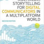 خرید و دانلود نسخه کامل کتاب Multimedia Storytelling for Digital Communicators in a Multiplatform World (2nd Edition) [2022] – PDF