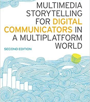 خرید و دانلود نسخه کامل کتاب Multimedia Storytelling for Digital Communicators in a Multiplatform World (2nd Edition) [2022] – PDF