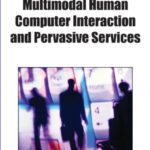 خرید و دانلود نسخه کامل کتاب Multimodal Human Computer Interaction and Pervasive Services (Premier Reference Source)