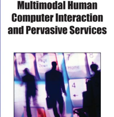 خرید و دانلود نسخه کامل کتاب Multimodal Human Computer Interaction and Pervasive Services (Premier Reference Source)