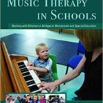 خرید و دانلود نسخه کامل کتاب Music Therapy in Schools Working with Children of All Ages in Mainstream and Special Education
