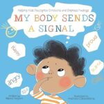 خرید و دانلود نسخه کامل کتاب My Body Sends a Signal: Helping Kids Recognize Emotions and Express Feelings – Pdf