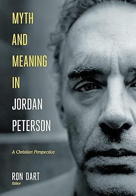 خرید و دانلود نسخه کامل کتاب Myth and Meaning in Jordan Peterson: A Christian Perspective – Pdf