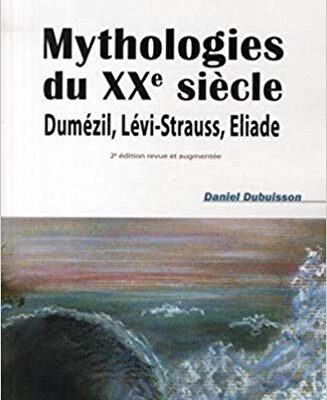 خرید و دانلود نسخه کامل کتاب Mythologies du XXe siècle : Dumézil, Lévi-Strauss, Eliade