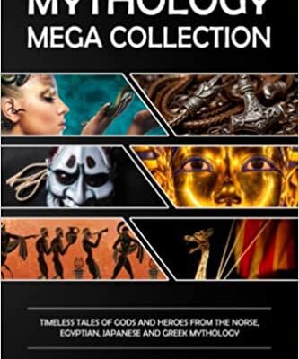 خرید و دانلود نسخه کامل کتاب Mythology Mega Collection: Timeless Tales of Gods and Heroes from the Norse, Egyptian, Japanese and Greek Mythology –  +  PDF