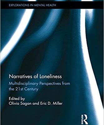 خرید و دانلود نسخه کامل کتاب Narratives of Loneliness Multidisciplinary Perspectives from the 21st Century (Explorations in Mental Health))