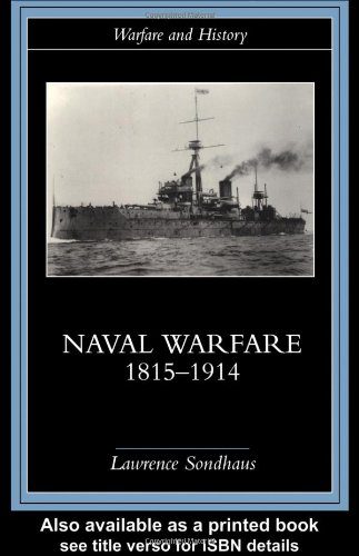 خرید و دانلود نسخه کامل کتاب Naval Warfare, 1815-1914 – PDF_683e795b45246.jpeg خرید و دانلود نسخه کامل کتاب Naval Warfare, 1815-1914 – PDF