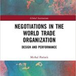 خرید و دانلود نسخه کامل کتاب Negotiations in the World Trade Organization: Design and Performance (Global Institutions)